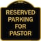 Signmission Designer Series-Reserved Parking For Pastor Black & Gold, 18" x 18", BG-1818-9761 A-DES-BG-1818-9761 - alternate 1